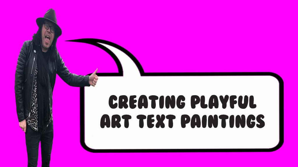 Creating playful art text paintings