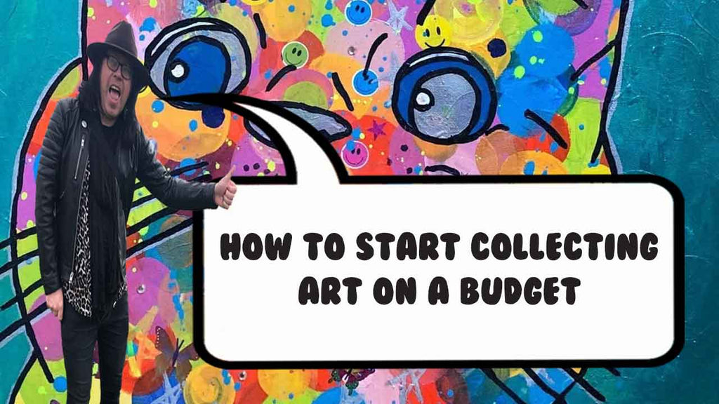 How to Start Collecting Art on a Budget