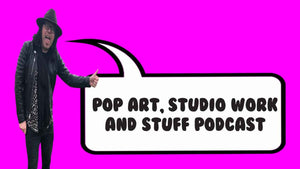 Pop Art studio work and stuff Podcast