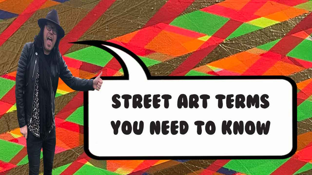 Street Art Terms you Need to Know