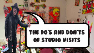 The Do’s and Don'ts of Studio Visits