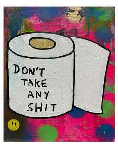 Don't Take Any Shit Painting by Barrie J Davies 2024, Mixed media on Canvas, 24 cm x 30 cm, Unframed and ready to hang.