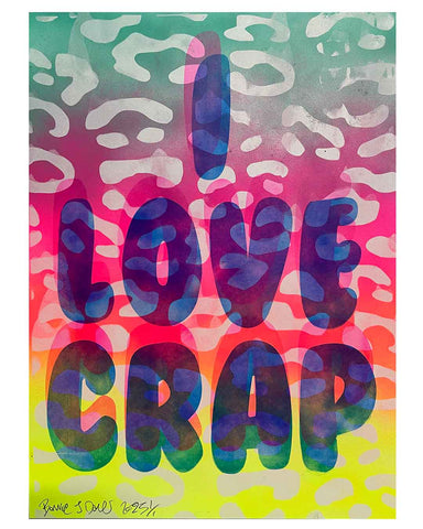 I love Crap Leopard Print by Barrie J Davies 2025, Unframed Silkscreen print on paper (hand finished), edition of 1/1 A3 size 29cm x 42cm.
