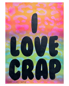 I Love Crap Jungle Print by Barrie J Davies 2025, Unframed Silkscreen print on paper (hand finished), edition of 1/1 A3 size 29cm x 42cm.