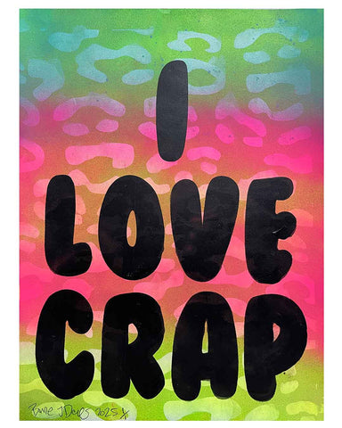 I Love Crap Magic Print by Barrie J Davies 2025, Unframed Silkscreen print on paper (hand finished), edition of 1/1 A3 size 29cm x 42cm.