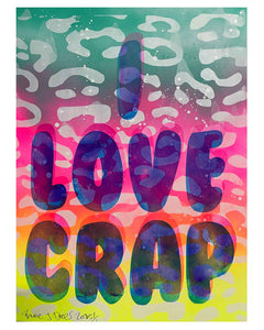 I Love Crap Water Print by Barrie J Davies 2025, Unframed Silkscreen print on paper (hand finished), edition of 1/1 A3 size 29cm x 42cm.