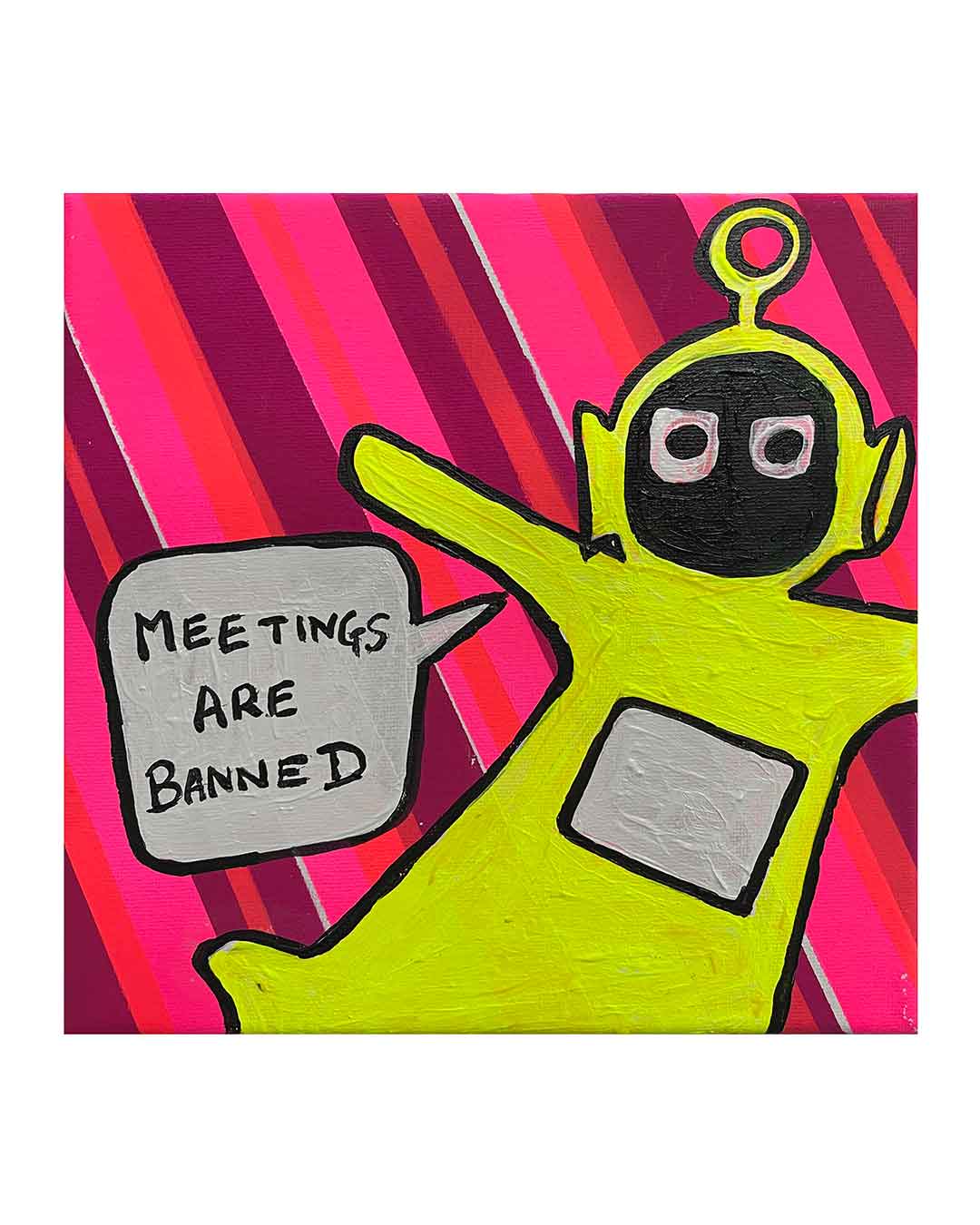 Meetings Are Banned Painting by Barrie J Davies 2024, Mixed media on Canvas, 20 cm x 20 cm, Unframed and ready to hang.