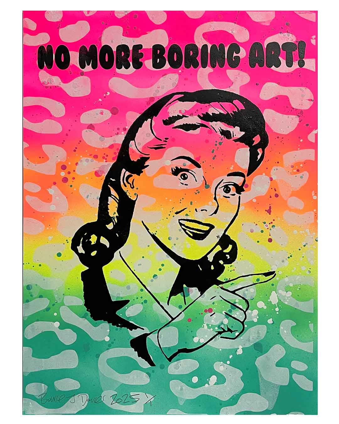 No More Boring Art Print by Barrie J Davies 2025, Unframed Silkscreen print on paper (hand finished), edition of 1/1 A3 size 29cm x 42cm.