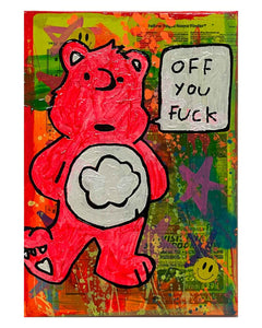 Off You Fuck Painting by Barrie J Davies 2024, Mixed media on Canvas, 21 cm x 29 cm, Unframed and ready to hang.