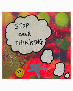 Stop Over Thinking Painting by Barrie J Davies 2024, Mixed media on Canvas, 20 cm x 20 cm, Unframed and ready to hang.