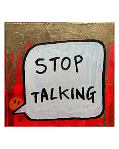Stop Talking Painting