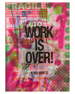 Work is Over Mashed Print by Barrie J Davies 2024, Unframed Silkscreen print on paper (hand finished), edition of 1/1 A2 size 42cm x 59cm.