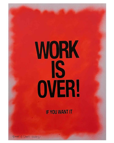 Work is Over Red Print by Barrie J Davies 2024, Unframed Silkscreen print on paper (hand finished), edition of 1/1 A2 size 42cm x 59cm.