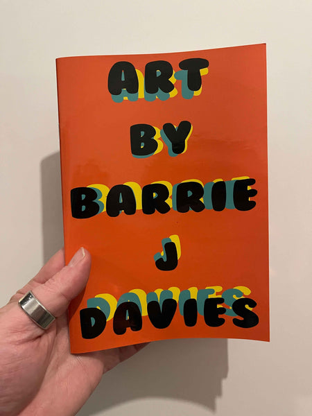 "Art" book by Barrie J Davies  This limited edition of 100 book is signed and numbered by Barrie J Davies, 40 pages, 148mm x 210mm.